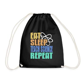 Eat Sleep Teach Science Repeat Science Teacher - Drawstring Bag - black - Front
