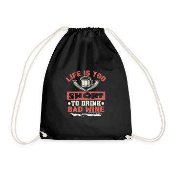 LIFE IS TOO SHORT TO DRINK BAD WINE - Drawstring Bag - black - Front