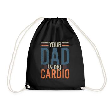 Your Dad Is My Cardio Sport Fitness Energy Gym - Drawstring Bag - black - Front