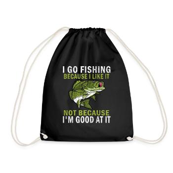 Funny Fishing Tee I Go Fishing Because I Like It - Drawstring Bag - black - Front