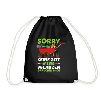 Sorry Keine Zeit Meine Pflanzen Brauchen Mich - Turnbeutel - Schwarz - Vorne