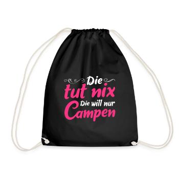 Die Tut Nix Die Will Nur Campen Camping Reisen - Turnbeutel - Schwarz - Vorne