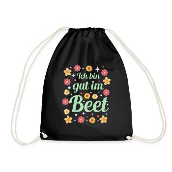 Ich Bin Gut Im Beet Gärtnern Witz Gärtnerin - Turnbeutel - Schwarz - Vorne