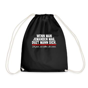 Wenn man jemand mag duzt man sollten sie wissen - Turnbeutel - Schwarz - Vorne