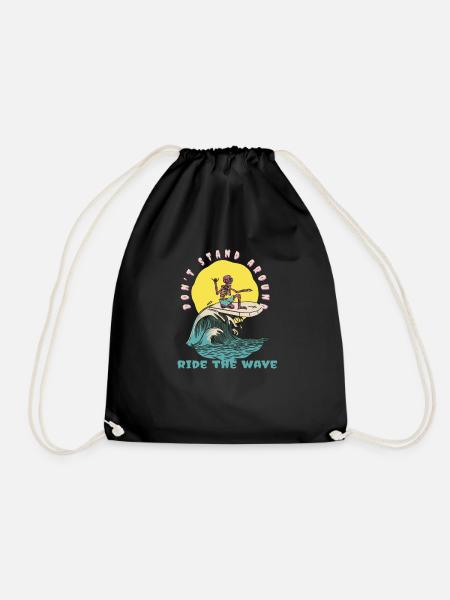 Don't Stand Around Ride The Wave Funny Surfer - Turnbeutel - Schwarz