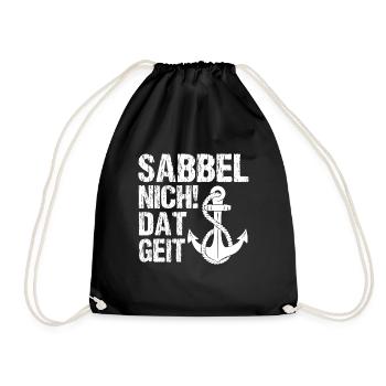 Sabbel Nich Dat Geit Norddeutsch Plattdeutsch - Turnbeutel - Schwarz - Vorne
