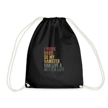 I work so hard for my hamster - Drawstring Bag - black - Front
