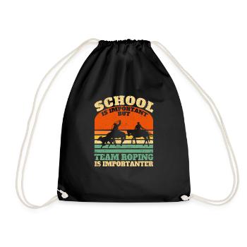 Schule ist wichtig, aber Team Roping ist noch - Turnbeutel - Schwarz - Vorne