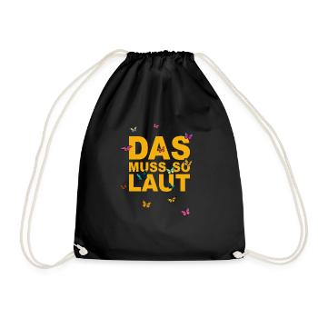 Lustige Sprüche - DAS MUSS SO LAUT - Turnbeutel - Schwarz - Vorne