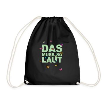 Lustige Sprüche - DAS MUSS SO LAUT - Turnbeutel - Schwarz - Vorne