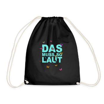 Lustige Sprüche - DAS MUSS SO LAUT - Turnbeutel - Schwarz - Vorne