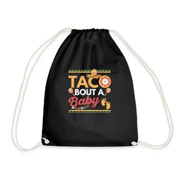 Taco Bout A Baby Pregnancy Announcement Cinco - Drawstring Bag - black - Front