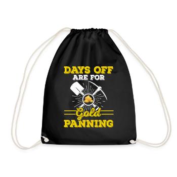 Days off are for gold panning - Drawstring Bag - black - Front