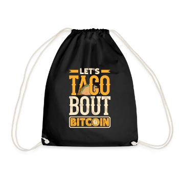 Let's Taco bout Bitcoin Cryptocurrency Punny BTC - Turnbeutel - Schwarz - Vorne