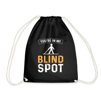 Du Bist In Meinem Toten Winkel. Blinde Menschen - Turnbeutel - Schwarz - Vorne