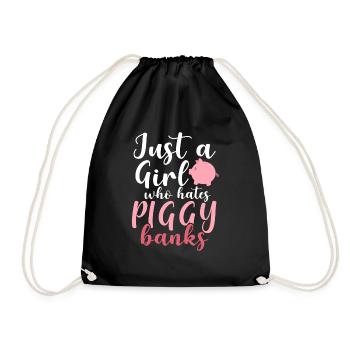 Just A Girl Who Hates Piggy Banks - Turnbeutel - Schwarz - Vorne