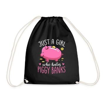 Just A Girl Who Hates Piggy Banks - Turnbeutel - Schwarz - Vorne