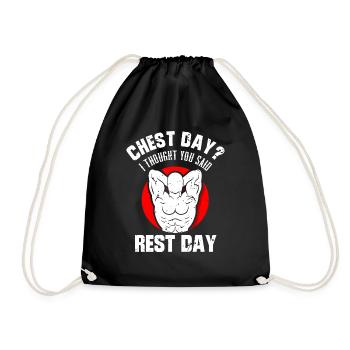 Chest Day I thought you said rest day - Drawstring Bag - black - Front