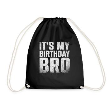 It ́s my Birthday Bro Birthday Celebration Families - Drawstring Bag - black - Front