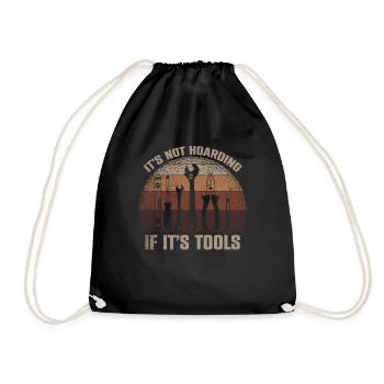 Its Not Hoarding If Its Tools Werkzeug - Turnbeutel - Schwarz - Vorne