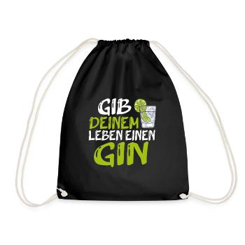 Gib Deinem Leben Einen Gin Spruch Geschenk - Turnbeutel - Schwarz - Vorne