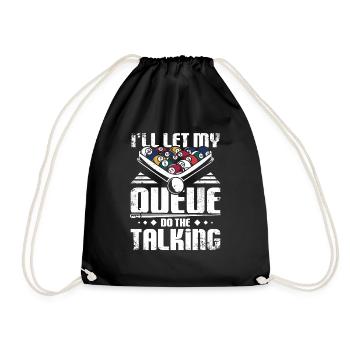I'll let my billard queue the talking - Turnbeutel - Schwarz - Vorne
