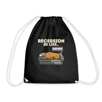 Recession Be Like Humor Potato Couch Sarcastic - Drawstring Bag - black - Front