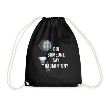 Badminton Ironic Saying Hobby Sports Shuttlecock - Drawstring Bag - black - Front