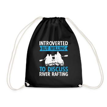 Introverted But Willing To Discuss River Rafting - Turnbeutel - Schwarz - Vorne