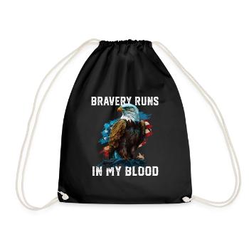 Bravery Runs In My Blood Patriotism Patriotic - Drawstring Bag - black - Front