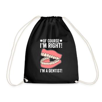 Bien sûr que j’ai raison, je suis dentiste - Sac de sport léger - noir - Devant