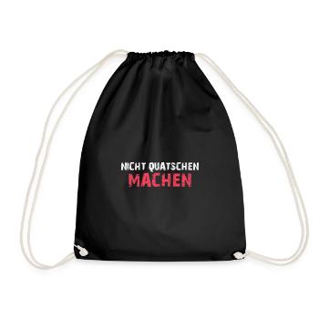 Nicht quatschen machen - Turnbeutel - Schwarz - Vorne