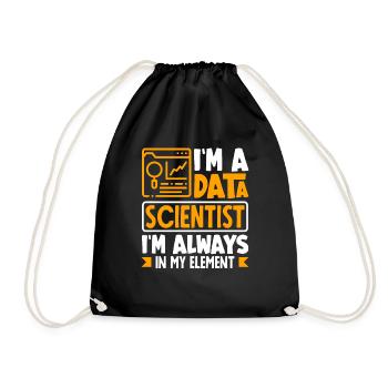 I'm Data Scientist I'm Always In My Element - Turnbeutel - Schwarz - Vorne