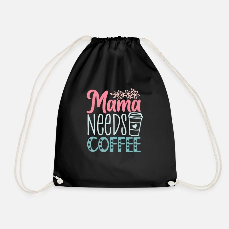 Funny Mother's Day - Mama Needs Coffee - Drawstring Bag - black