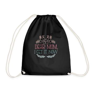 Funny Mother's Day - Dear Mom I Get it Now - Drawstring Bag - black - Front