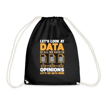 Let's Look At Data If All We Have Is Opinion - Turnbeutel - Schwarz - Vorne