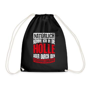 Natürlich Komme Ich in Die Hölle Aber Durch Person - Turnbeutel - Schwarz - Vorne