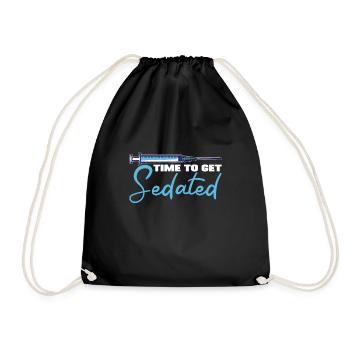 Anesthesia Time To Get Sedated Funny Gift Idea - Drawstring Bag - black - Front