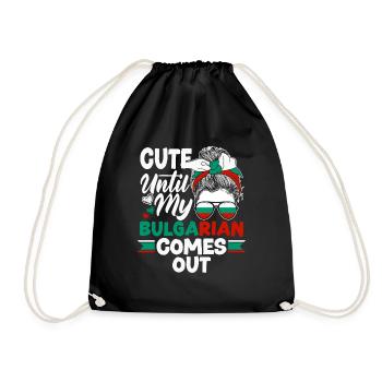 Bulgarian Bulgaria Flag Cute Until My Bulgarian - Drawstring Bag - black - Front