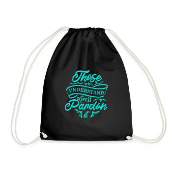 THOSE WHO UNDERSTAND EVIL PARDON - Drawstring Bag - black - Front