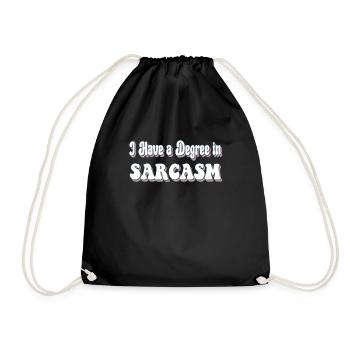 I Have a Degree In Sarcasm Hilarious Funny - Drawstring Bag - black - Front