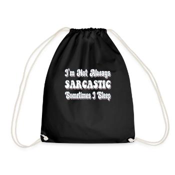 I'm Not Always Sarcastic Sometimes I Sleep - Drawstring Bag - black - Front