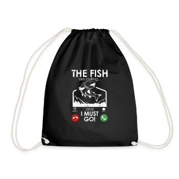 Die Fische rufen und ich muss gehen Lustiger Fisch - Turnbeutel - Schwarz - Vorne