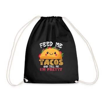 Feed Me Tacos And Tell Me I'm Pretty Cinco De Mayo - Drawstring Bag - black - Front
