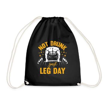 Not drunk, just Leg Day - Drawstring Bag - black - Front