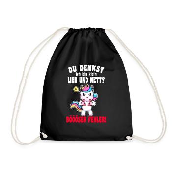 Du Denkst Ich Bin Klein Lieb Und Nett Einhorn - Turnbeutel - Schwarz - Vorne