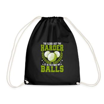 The Older I Get The Harder It Is To Find My Balls - Drawstring Bag - black - Front