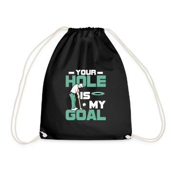 Your Hole Is My Goal Golf Golfing - Drawstring Bag - black - Front