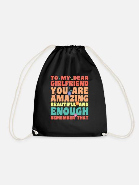 To My Dear Girlfriend You Are Amazing Beautiful An - Drawstring Bag - black