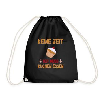 Keine Zeit ich muss Kuchen essen - Turnbeutel - Schwarz - Vorne